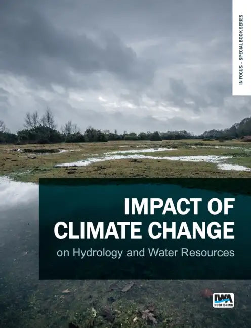 Impact of Climate Change on Hydrology and Water Resources by Takeshi Takama, Muhammad Bilal, K. Srinivasa Raju