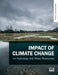 Impact of Climate Change on Hydrology and Water Resources by Takeshi Takama, Muhammad Bilal, K. Srinivasa Raju