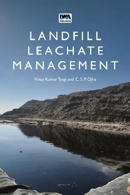Landfill Leachate Management by Vinay Kumar Tyagi, C. S. P. Ojha