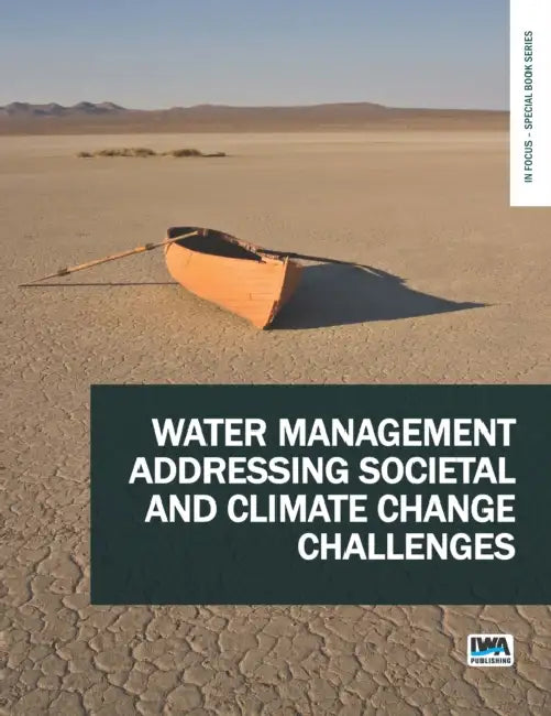 Water Management Addressing Societal and Climate Change Challenges by H. Ratnaweera, T. Sætersdal, S. B. Weerakoon