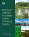 Nature-Based Technologies for Wastewater Treatment and Bioenergy Production by Imran Ahmad