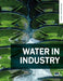 Water in Industry by Yongjun Zhang, Sven-Uwe Geissen, Thomas Track