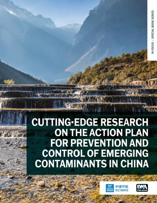 Cutting-Edge Research on the Action Plan for Prevention and Control of Emerging Contaminants in China by Ye Du, Hai-Xiang Li, Yun Lu