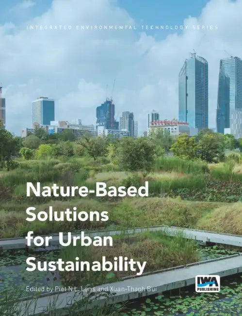 Nature-Based Solutions for Urban Sustainability by Piet Lens