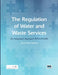 The Regulation of Water and Waste Services: An Integrated Approach (Rita-Ersar) by Jaime M. Baptista