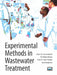 Experimental Methods in Wastewater Treatment by Damir Brdjanovic