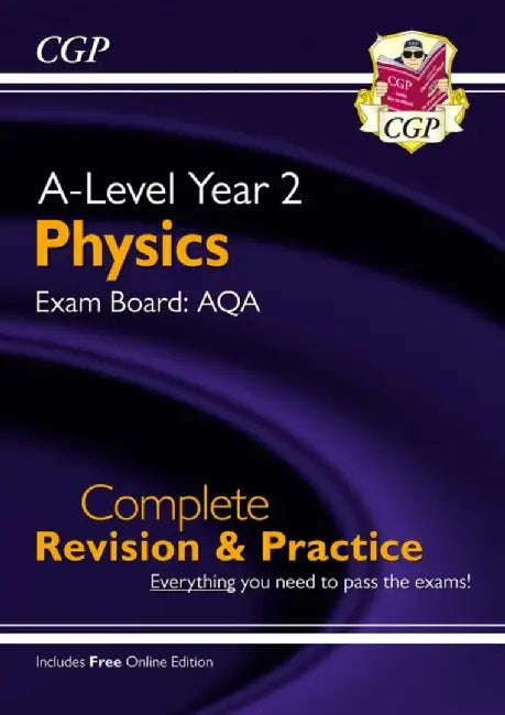 A-Level Physics: AQA Year 2 Complete Revision & Practice with Online Edition by CGP Books