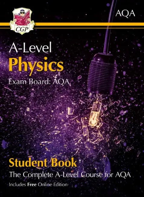 A-Level Physics for AQA: Year 1 & 2 Student Book with Online Edition by CGP Books