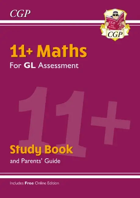 11+ GL Maths Study Book (with Parents’ Guide & Online Edition) by CGP Books