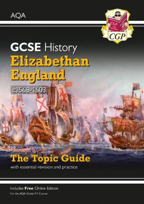 GCSE History AQA Topic Revision Guide - Elizabethan England, c1568-1603 by CGP Books