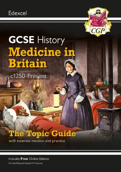 GCSE History Edexcel Topic Revision Guide - Medicine in Britain, c1250-Present by CGP Books