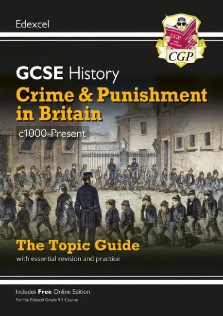 GCSE History Edexcel Topic Revision Guide - Crime and Punishment in Britain, c1000-Present by CGP Books