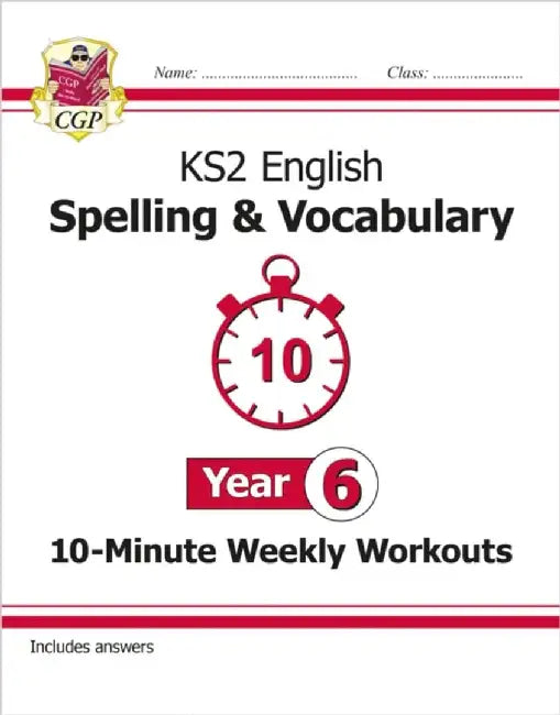 KS2 Year 6 English 10-Minute Weekly Workouts: Spelling & Vocabulary by CGP Books