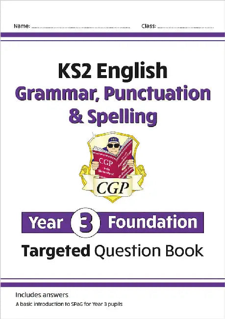 KS2 English Year 3 Foundation Grammar, Punctuation & Spelling Targeted Question Book w/ Answers by CGP Books