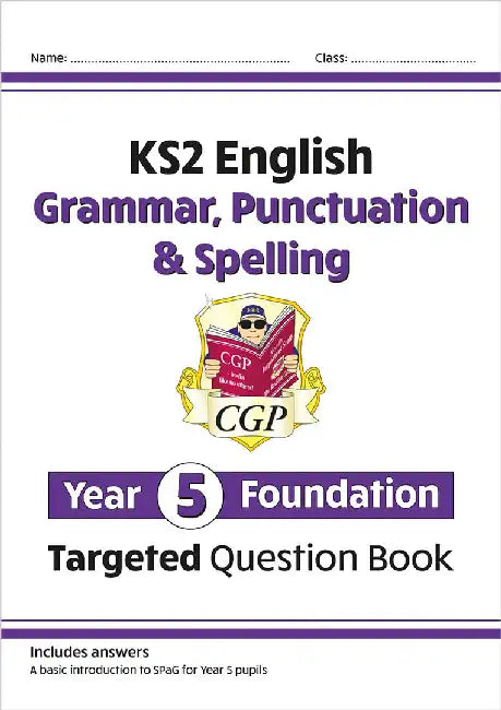 KS2 English Year 5 Foundation Grammar, Punctuation & Spelling Targeted Question Book w/Answers by CGP Books