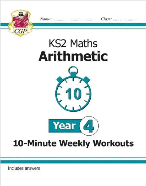 KS2 Year 4 Maths 10-Minute Weekly Workouts: Arithmetic by CGP Books
