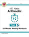KS2 Year 6 Maths 10-Minute Weekly Workouts: Arithmetic by CGP Books