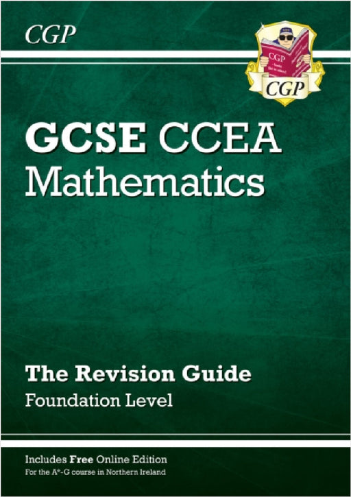 CCEA GCSE Maths Revision Guide: Foundation (with Online Edition) by CGP Books