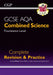 GCSE Combined Science AQA Foundation Complete Revision & Practice w/ Online Ed, Videos & Quizzes by CGP Books