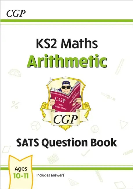 KS2 Maths SATS Question Book: Arithmetic - Ages 10-11 (for the 2025 tests) by CGP Books