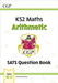 KS2 Maths SATS Question Book: Arithmetic - Ages 10-11 (for the 2025 tests) by CGP Books