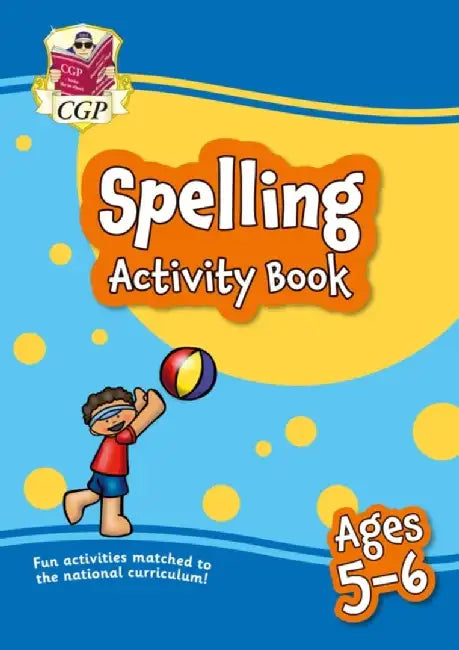 Spelling Activity Book for Ages 5-6 (Year 1) by CGP Books