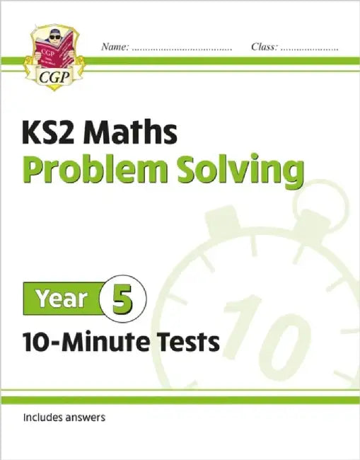 KS2 Year 5 Maths 10-Minute Tests: Problem Solving by CGP Books