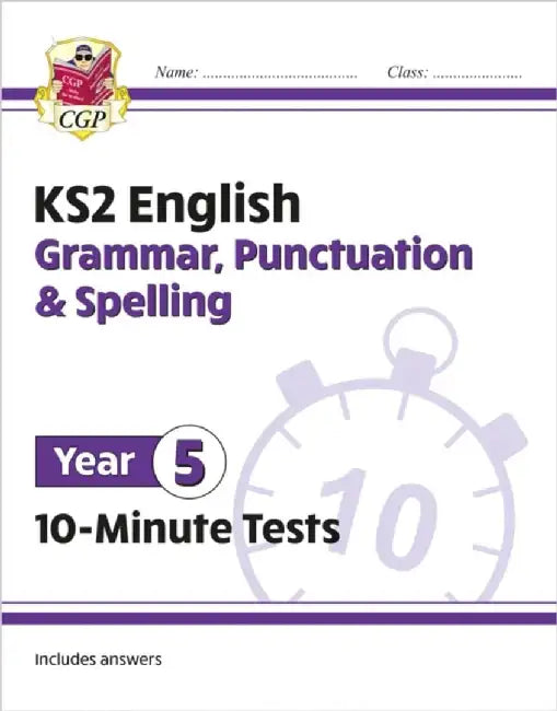 KS2 Year 5 English 10-Minute Tests: Grammar, Punctuation & Spelling by CGP Books