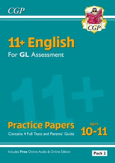 11+ GL English Practice Papers: Ages 10-11 - Pack 2 (with Parents' Guide & Online Edition) by CGP Books