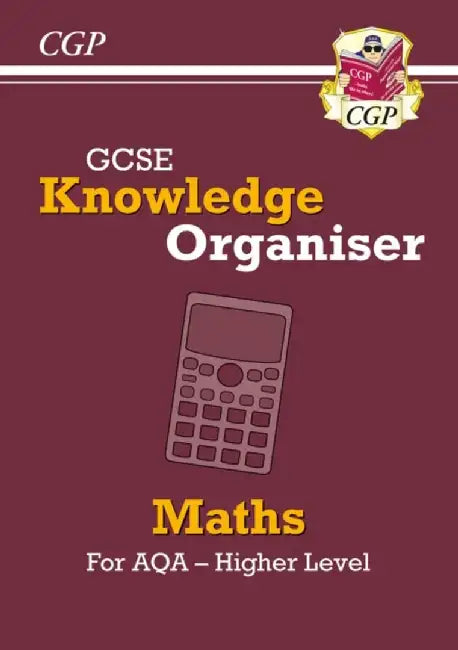 GCSE Maths AQA Knowledge Organiser - Higher by CGP Books