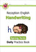 Reception Handwriting Daily Practice Book: Spring Term by CGP Books