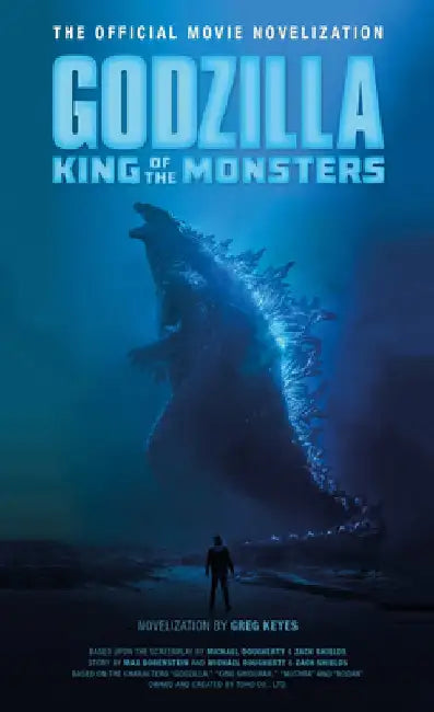 Godzilla: King of the Monsters - The Official Movie Novelisation by Greg Keyes