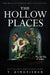The Hollow Places by T. Kingfisher