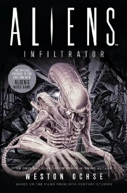 Alien - Alien: Infiltrator by Weston Ochse