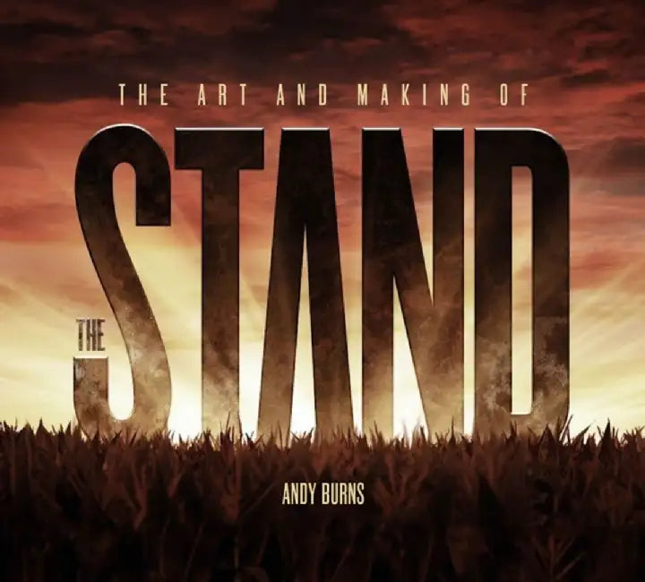 The Making of the Stand by Andy Burns