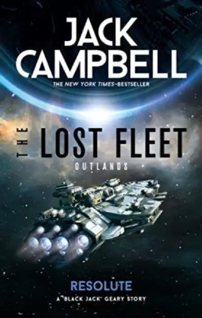 The Lost Fleet: Outlands - Resolute by Jack Campbell