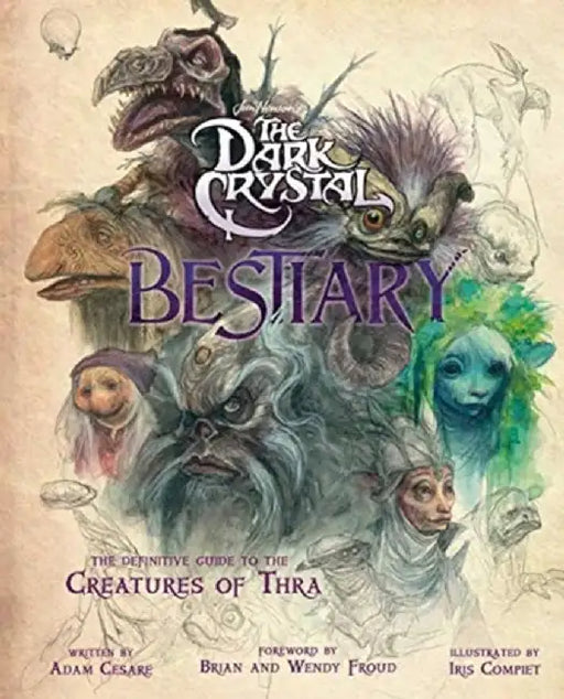 The Dark Crystal Bestiary by Adam Cesare Blomquist