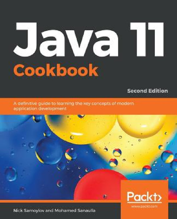 Java 11 Cookbook - Second Edition by Nick Samoylov, Mohamed Sanaulla
