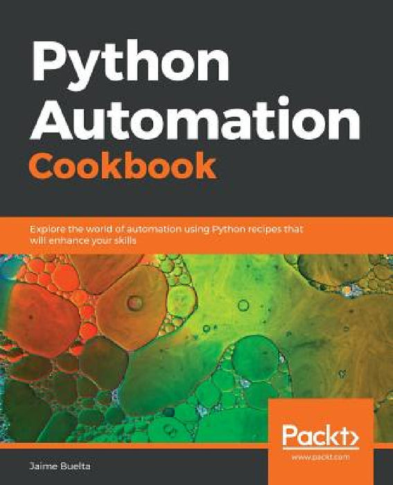 Python Automation Cookbook by Jaime Buelta