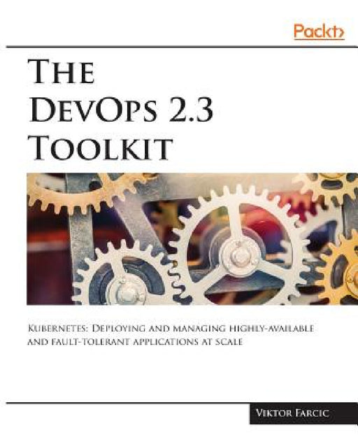 The DevOps 2.3 Toolkit by Viktor Farcic