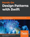 Hands-On Design Patterns with Swift by Florent Vilmart, Sergio de Simone, Giordano Scalzo