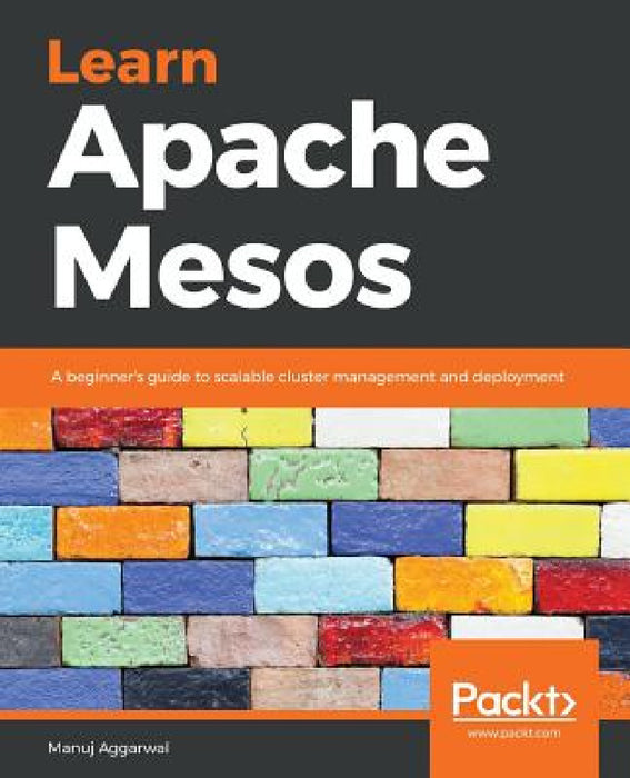 Learn Apache Mesos by Manuj Aggarwal