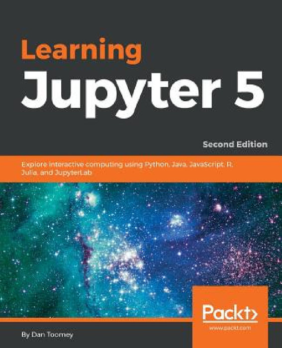Learning Jupyter 5, Second Edition by Dan Toomey