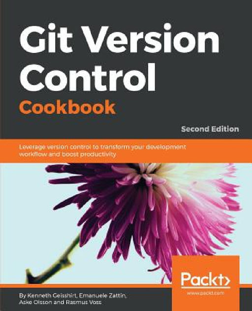 Git Version Control Cookbook by Kenneth Geisshirt, Emanuele Zattin, Aske Olsson