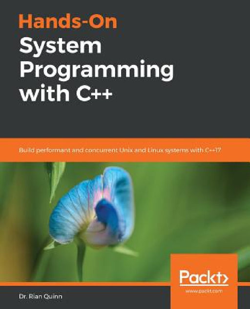 Hands-On System Programming with C++ by Rian Quinn