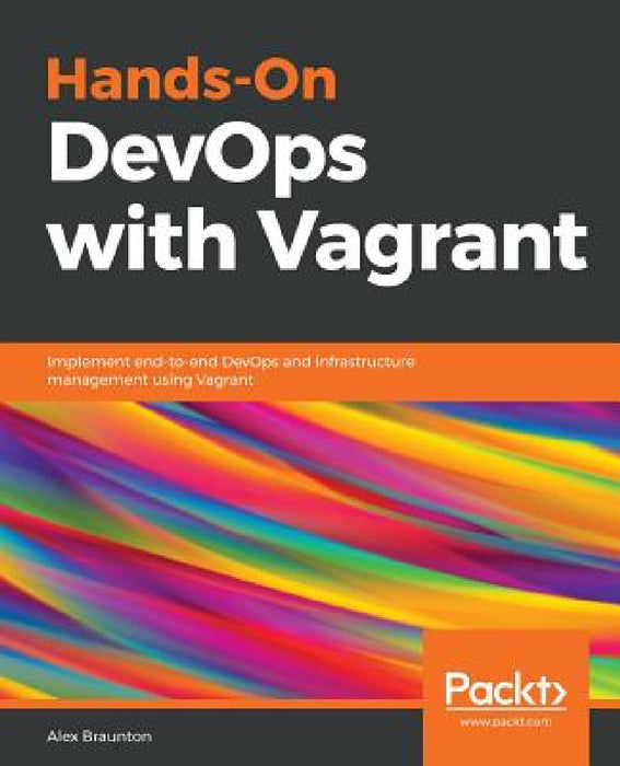 Hands-On DevOps with Vagrant by Alex Braunton