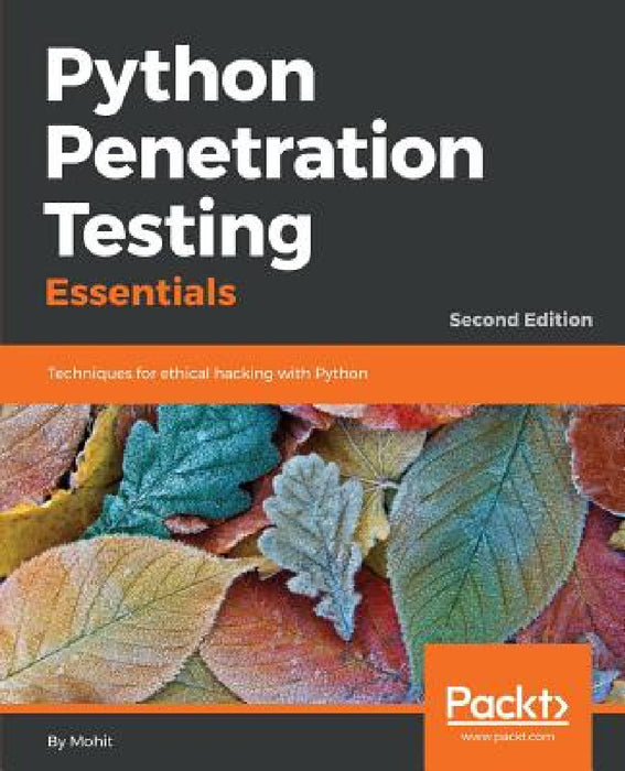 Python Penetration Testing Essentials by Mohit Raj