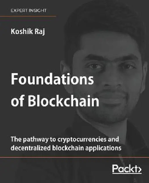 Foundations of Blockchain by Koshik Raj