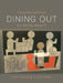 Dining Out: A Global History of Restaurants by Katie Rawson