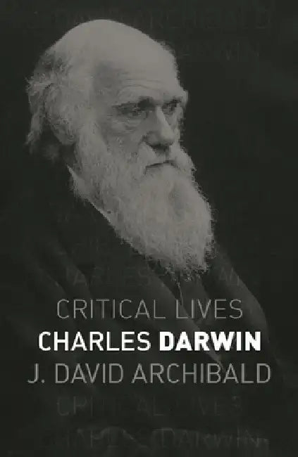 Charles Darwin by J. David Archibald